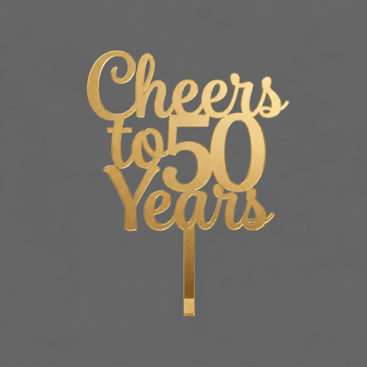 Cheers to 50 Years Acrylic Cake Topper